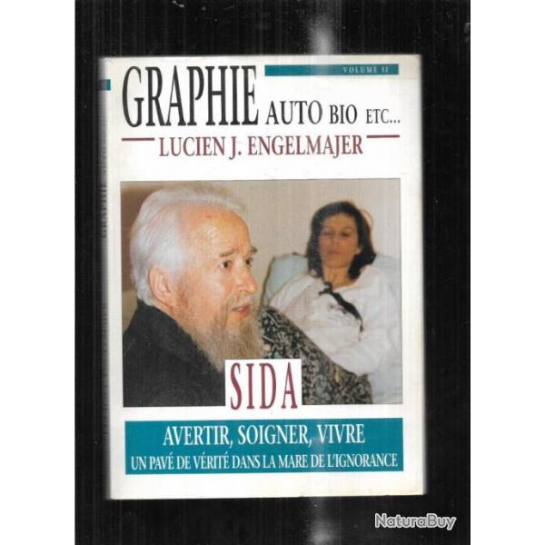 graphie auto bio etc...sida avertir, soiger, vivre lucien engelmajer