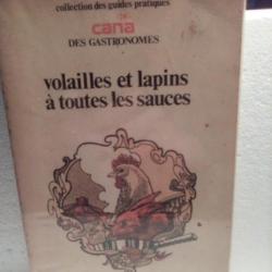 L'ART DE LA CUISINE - TOME I - VOLAILLES ET LAPINS A TOUTES LES SAUCES -
