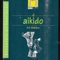 découverte et pratique de l'aikido de n.g.bialokur