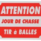 PANNEAU ATTENTION JOUR DE CHASSE TIR A BALLES 25X30CM AKYLUX