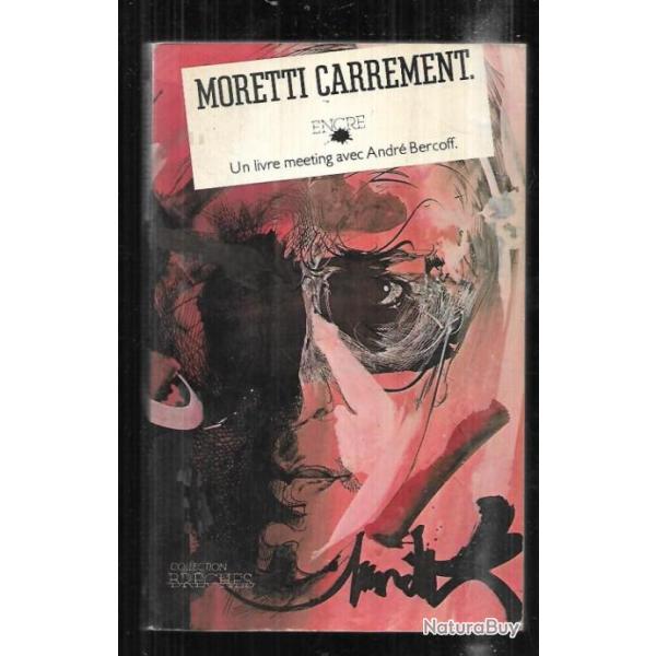 moretti carrement un livre meeting avec andr bercoff