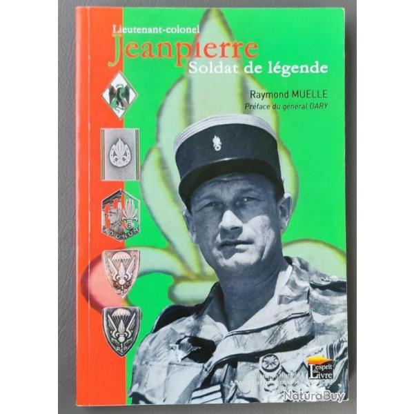 DDICAC Lieutenant-colonel Jeanpierre, Soldat de lgende Par Raymond Muelle  (LEGION)