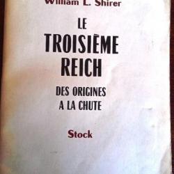 LE TROISIEME REICH "DES ORIGINES A LA CHUTE" de Willian L. SHIRER (jamais défeuillé,donc jamais lu)