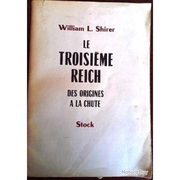 LE TROISIEME REICH "DES ORIGINES A LA CHUTE" de Willian L. SHIRER (jamais dfeuill,donc jamais lu)