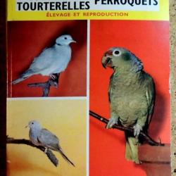 LIVRE Elevage & Reproduction - Colombes Tourterelles Perroquets - RA ROBIN - éd. BORNEMANN -1962