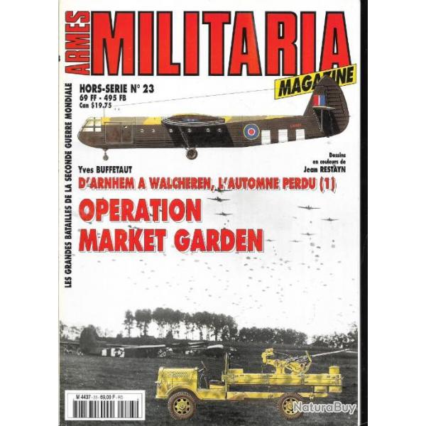 Militaria Magazine Hors srie n23 opration market garden d'arnhem  walcheren l'automne perdu 1, 