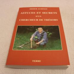 Astuces et secrets d'un chercheur de trésors, Didier Audinot