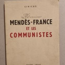 Monsieur Mendès-France et les communistes