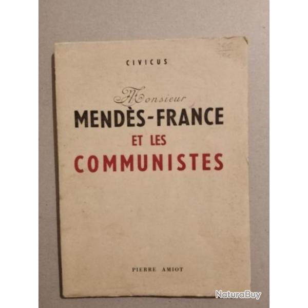 Monsieur Mends-France et les communistes