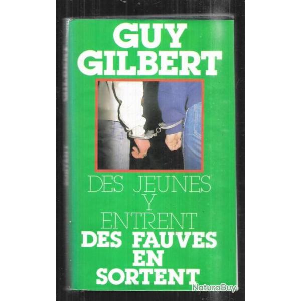 des jeunes y entrent des fauves en sortent par guy gilbert