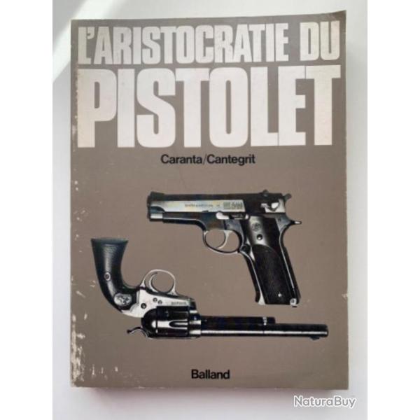 L'aristocratie du pistolet - Caranta/Cantegrit .