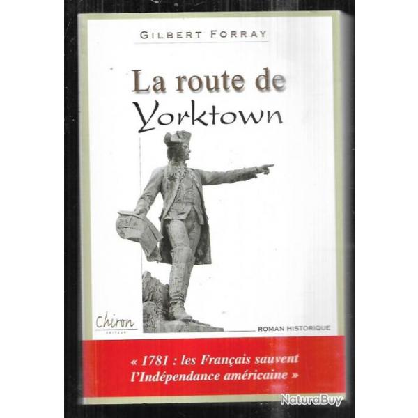 la route de yorktown de gilbert forray , indpendance des tats-unis , intervention franaise