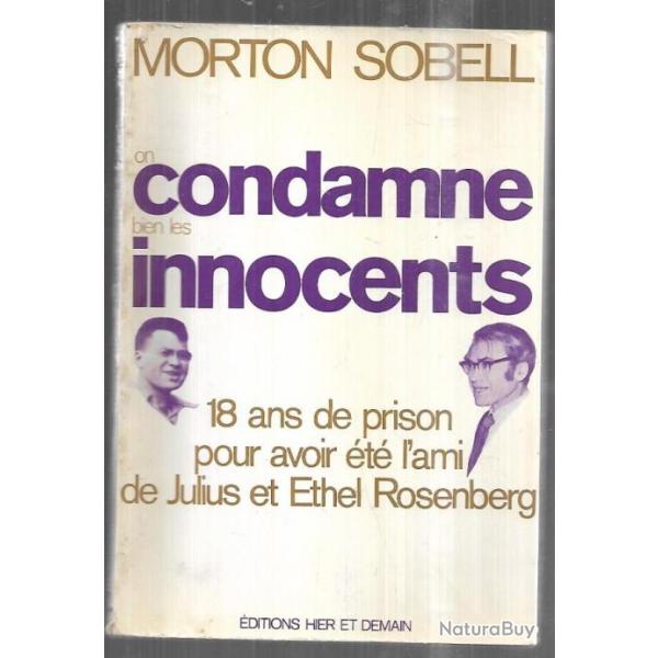 On condamne bien les innocents: 18 ans de prison pour avoir t l'ami de Julius et Ethel Rosenberg S