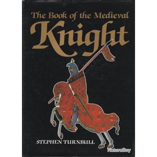 The Book of the Medieval Knight - Stephen Turnbull