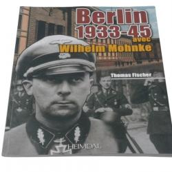 Berlin 1933-1945 avec Wilhelm Mohnke - Heimdal ( French Language)