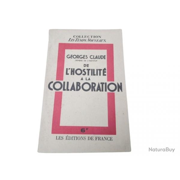 De L'Hostilit  la collaboration de Georges Claude - Les Editions de France 1941 WW2