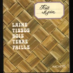 fait main, laine, tissus , bois, terre , paille , rotin, bouquets secs,