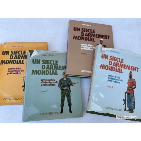 UN SICLE D'ARMEMENT MONDIAL 4 tomes.  De Jean Huon.