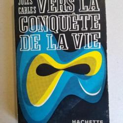 Vers la conquête de la vie