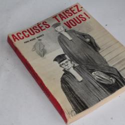 Accusés Taisez-vous Anne -Marie Burger dessins Honoré Daumier 1962
