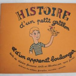 Histoire d'un petit grillon et d'un apprenti boulanger T. Foussard 1943