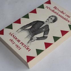 Recueille Révolté ou révolutionnaire poèmes de Sandor Petofi 1973