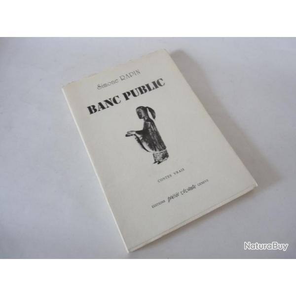 Livre " Banc Public " Simone Rapin 1986