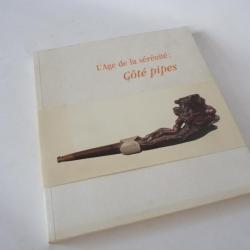 Catalogue exposition L'Age de la sérénité : Côté pipes Carouge 1999