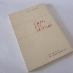 Livre " Le Soleil des Retours " Marc-E. Chantre 1974