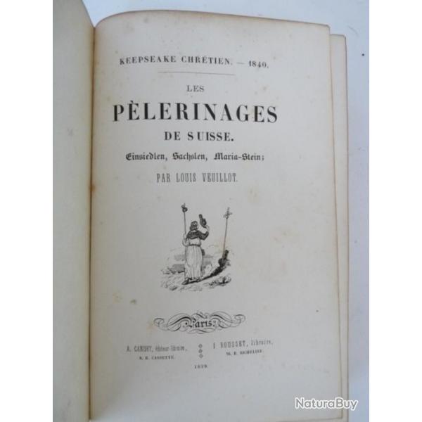 Les Plerinages de Suisse. Einsiedlen, Sachslen, Maria-Stein, Keepsake Chrtien. 1840