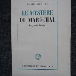 Le Mystère du Maréchal Le Procès Pétain Alfred Fabre-Luce