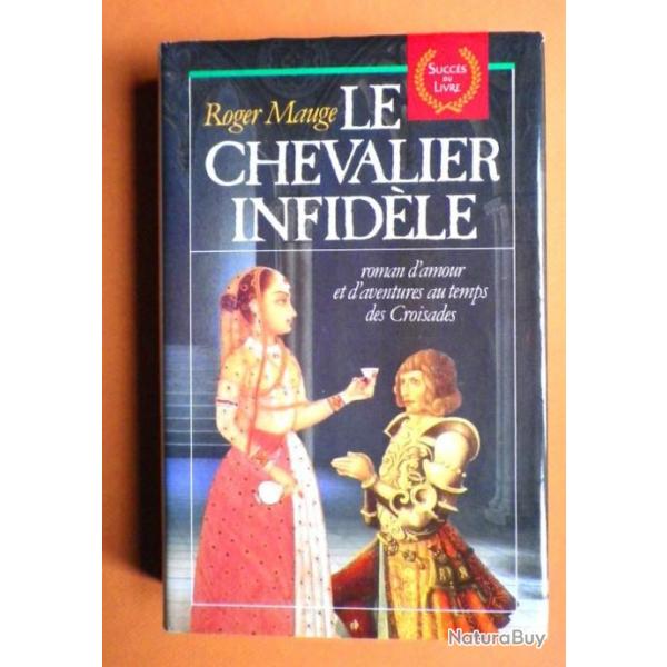 LE CHEVALIER INFIDLE-Roger MAUGE