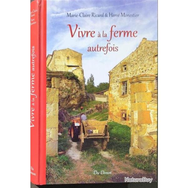 Vivre  la ferme autrefois Par Marie-Claire Ricard, Herv Monestier | CAMPAGNE | RURALIT