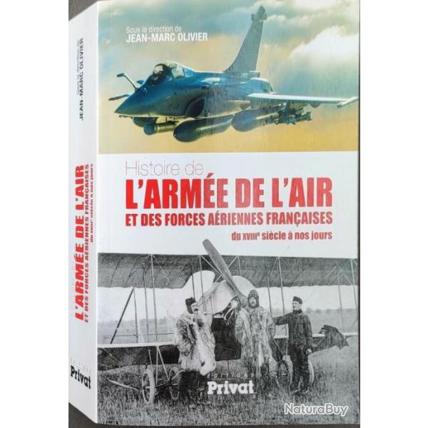 Histoire de l'Arme de l'Air et des forces ariennes franaises Par J-M Olivier | AVIATION