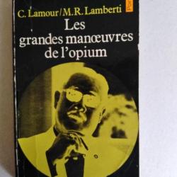 Les grandes manoeuvres de l'opium.