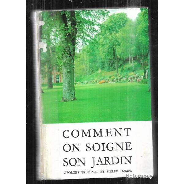 comment on soigne son jardin de georges truffaut et pierre hampe