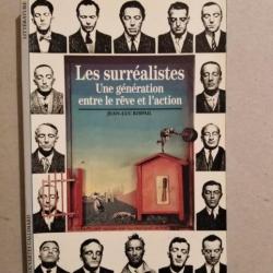 Les surréalistes. Une génération entre le rêve et l'action