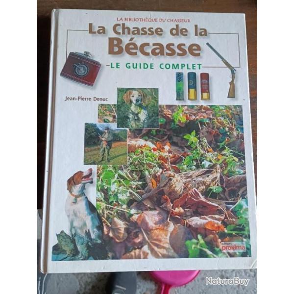 Livre La chasse de la bcasse JP Denuc la bibliothque du chasseur, Proxima 1999.