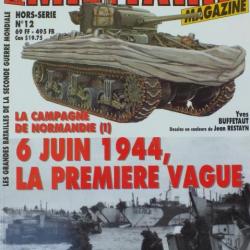 Militaria hors série n° 12 - le 6 juin 1944 - la première vague