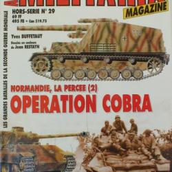 Militaria hors série n° 22 - opération Cobra - la percée