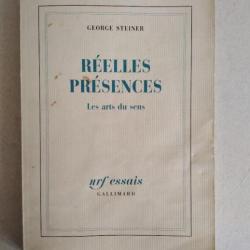 Réelles présences. Les arts du sens. George Steiner