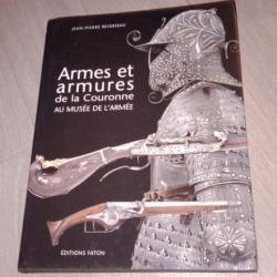 Armes et armures de la Couronne au Musée de l'Armée Livre de Jean-Pierre Reverseau
