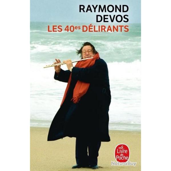 LIVRE DE POCHE RAYMOND DEVOS LES 40 me DELIRANTS  -   Vous allez bien RIRE Raymond est l pour a !