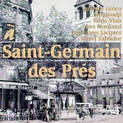 CD A SAINT GERMAIN DES PRES avec Henri Salvador - Juliette Greco - Boris VIAN-Les Frères Jacques etc