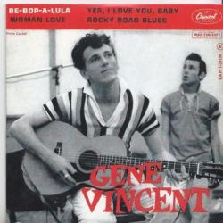 GENE VINCENT - réédition cd 4 titres (be bop a lula / yes, i love you baby / woman love / rocky road