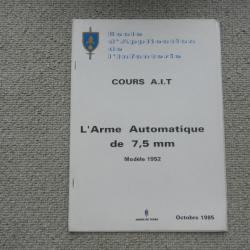notice militaire école d'application de l'infanterie- l'Arme Automatique de 7,5mm modèle 1952