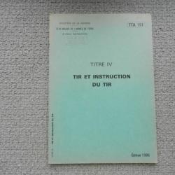 livre ministère de la défense-état major armée de terre-Tir instruction sur le tir-titre IV-éd. 1986