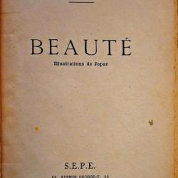 Beauté - Henri Duvernois - 1947 ( Essai ilustré par JOPAZ )