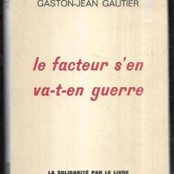 Le facteur s'en va-t'-en guerre de gaston jean gautier interprété par  charles aznavour