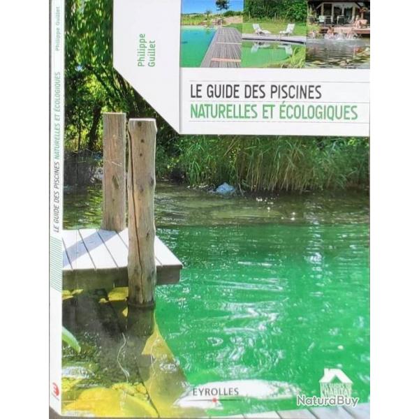 Le guide des piscines naturelles et cologiques Par Philippe Guillet Eyrolles
